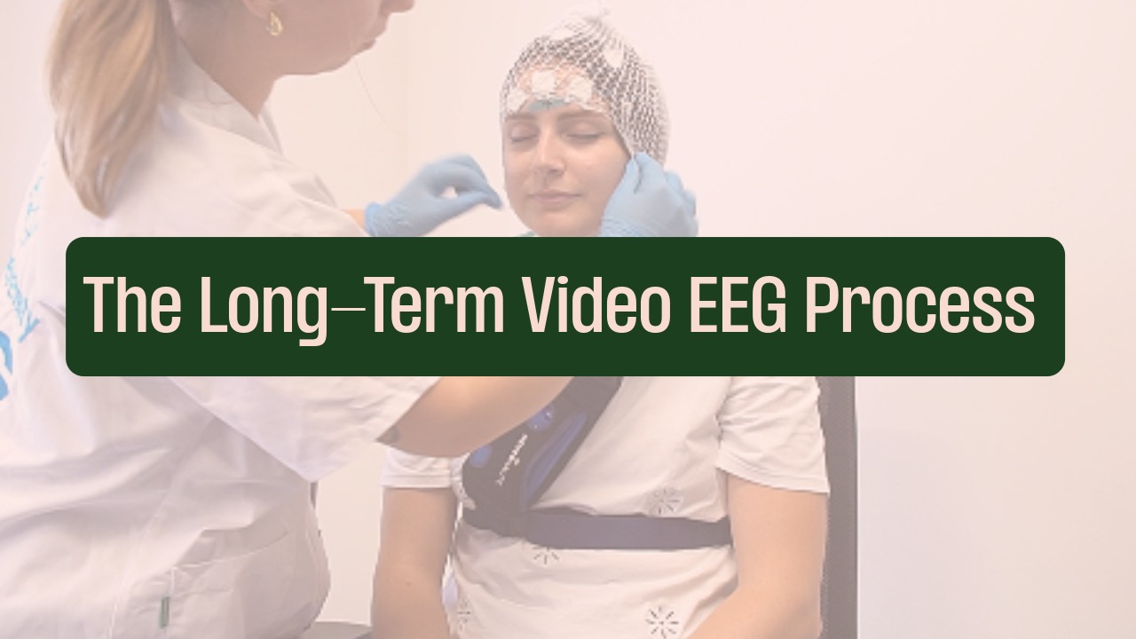 The Long-Term Video EEG Proccess